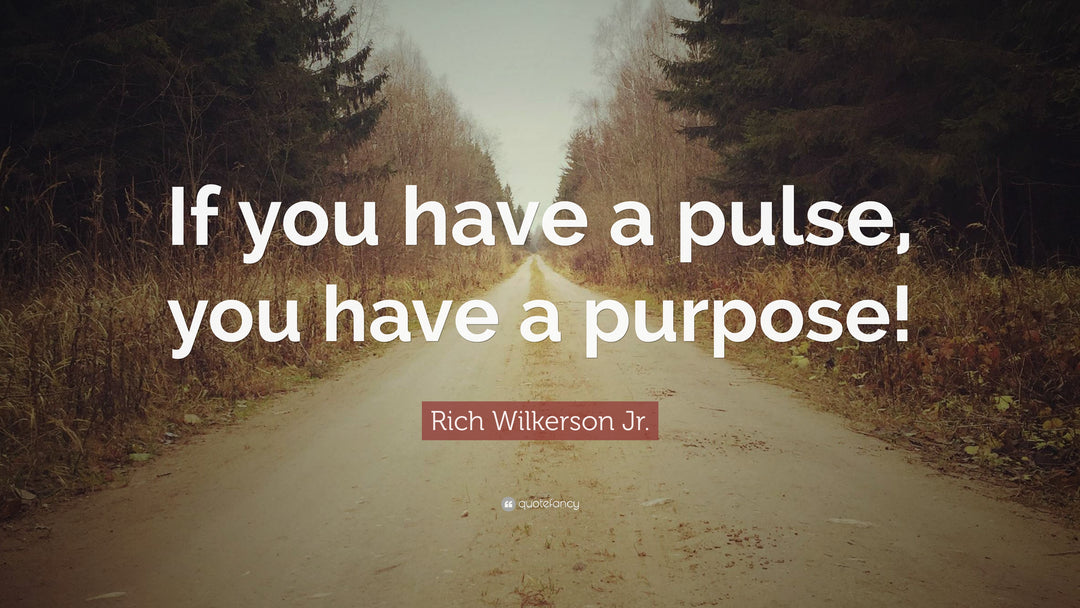 You Have Purpose